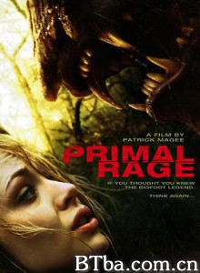 原始狂暴：大脚怪传奇/Primal Rage: The Legend of Oh-Mah-720p|1080p高清bt种子下载