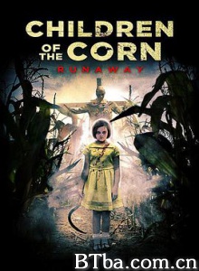 玉米地的小孩：大逃亡/Children of the Corn: Runaway-720p|1080p高清bt种子下载