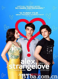 见爱不怪/奇爱力克斯(台)/爱怪不怪/Alex Strangelove-720p|1080p高清bt种子下载