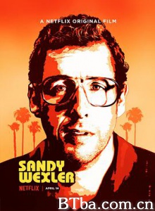 桑迪·韦克斯勒/鲁蛇鸟经纪(台)/废柴经纪人(港)/Sandy Wexler-720p|1080p高清bt种子下载