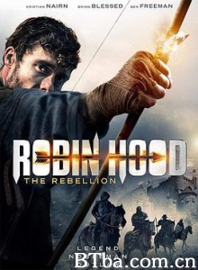 反抗者罗宾汉/Robin Hood The Rebellion 反抗者罗宾汉/Robin Hood The Rebellion-720p|1080p高清bt种子下载