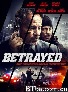 背叛/叛徒/出卖/Betrayed 背叛/叛徒/出卖/Betrayed-720p|1080p高清bt种子下载
