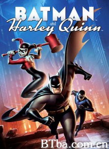 蝙蝠侠与哈莉·奎恩/蝙蝠侠与小丑女/Batman and Harley Quinn-720p|1080p高清bt种子下载
