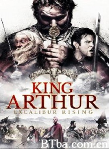 亚瑟王：神剑崛起/亚瑟神剑崛起/King Arthur: Excalibur Rising-720p|1080p高清bt种子下载