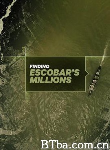 毒枭的财宝/寻找埃斯科巴的财宝/Finding Escobar and's Millions-720p|1080p高清bt种子下载