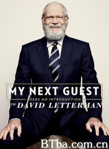 我的下位来宾鼎鼎大名/第一季 My Next Guest Needs No Introduction with David Letterman Season 1-720p|1080p高清bt种子下载