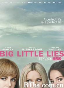 大小谎言/小谎言(港)/美丽心计(台)/第一季 Big Little Lies Season 1-720p|1080p高清bt种子下载