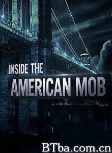 美国黑帮秘辛/Inside the American Mob-720p|1080p高清bt种子下载