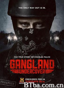 黑帮卧底/第一季 Gangland Undercover Season 1 黑帮卧底/第一季 Gangland Undercover Season 1-720p|1080p高清bt种子下载