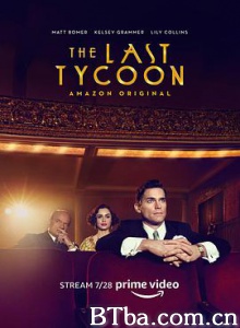 最后的大亨/The Last Tycoon 最后的大亨/The Last Tycoon-720p|1080p高清bt种子下载