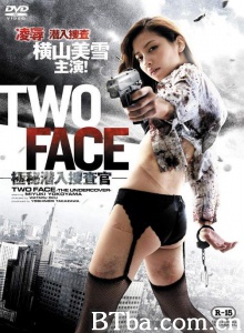TWO FACE ～極秘潜入捜査官～-720p|1080p高清bt种子下载