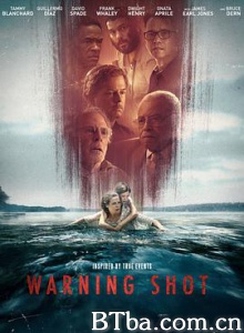 鸣枪警告/警告射击/示警/Warning Shot-720p|1080p高清bt种子下载