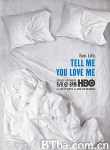 说你爱我/Tell Me You Love Me 说你爱我/Tell Me You Love Me-720p|1080p高清bt种子下载
