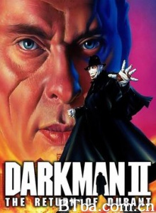 变形黑侠2：狂魔再现/Darkman II: The Return of Durant-720p|1080p高清bt种子下载