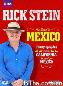 里克·斯坦的墨西哥美食之旅/Rick Stein and #39;s Road to Mexico-720p|1080p高清bt种子下载