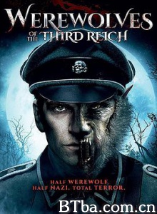 第三帝国的狼人/Werewolves of the Third Reich-720p|1080p高清bt种子下载