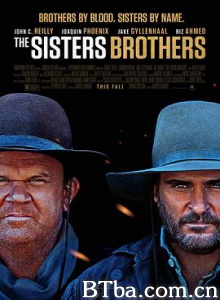 希斯特斯兄弟/姐妹兄弟/淘金杀手/The Sisters Brothers-720p|1080p高清bt种子下载