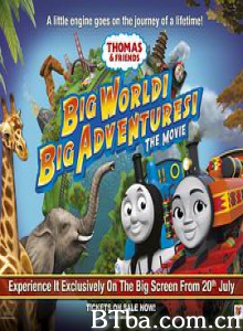 托马斯大电影之世界大冒险/Thomas  and amp; Friends: Big World! Big Adventures! The Movie-720p|1080p高清bt种子下载