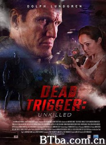 死亡扳机/Dead Trigger-720p|1080p高清bt种子下载