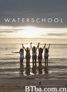 水上学校/Waterschool 水上学校/Waterschool-720p|1080p高清bt种子下载