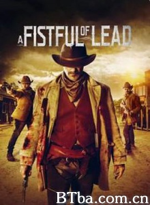 一个引领者/A Fistful of Lead-720p|1080p高清bt种子下载