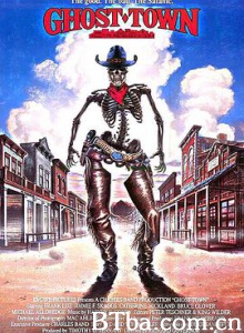鬼镇/Ghost Town 鬼镇/Ghost Town-720p|1080p高清bt种子下载