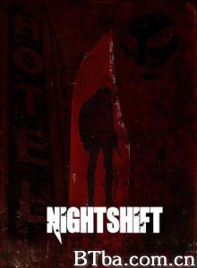 夺命夜班/Nightshift-720p|1080p高清bt种子下载