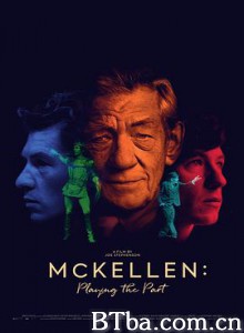 麦克莱恩:入戏/McKellen: Playing the Part 麦克莱恩:入戏/McKellen: Playing the Part-720p|1080p高清bt种子下载