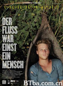 我愿化作河流/Der Fluss war einst ein Mensch-720p|1080p高清bt种子下载