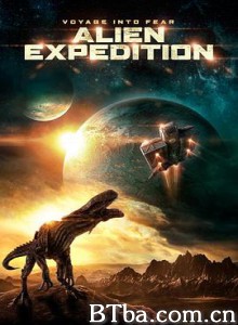 异形远征队/Alien Expedition 异形远征队/Alien Expedition-720p|1080p高清bt种子下载