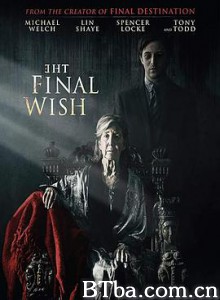 遗愿/最后的愿望/The Final Wish-720p|1080p高清bt种子下载
