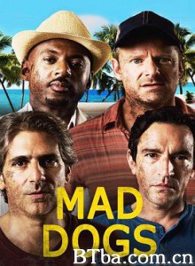 癫狂之旅(美版)/Mad Dogs-720p|1080p高清bt种子下载