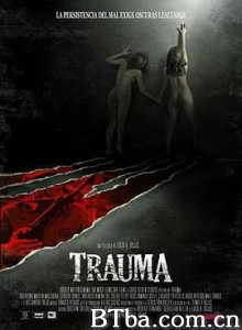创伤/外伤/Trauma 创伤/外伤/Trauma-720p|1080p高清bt种子下载