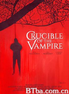 吸血鬼的磨练/吸血鬼的关键/Crucible of the Vampire-720p|1080p高清bt种子下载