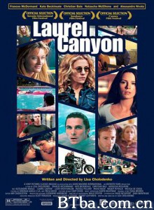 月桂谷/桂冠街区/Laurel Canyon 月桂谷/桂冠街区/Laurel Canyon-720p|1080p高清bt种子下载