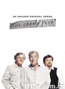 大世界之旅 第一季/The Grand Tour Season 1 大世界之旅 第一季/The Grand Tour Season 1-720p|1080p高清bt种子下载