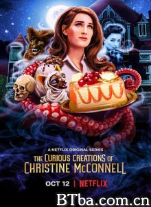 克里斯汀·麦康内尔的怪奇造物 第一季/The Curious Creations of Christine McConnell Season 1-720p|1080p高清bt种子下载