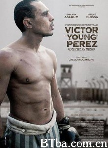 年轻的佩雷兹/拳击手维克多/拳王維多培瑞茲(台)/Victor Young Perez-720p|1080p高清bt种子下载