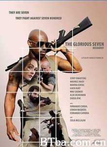 敢死七镖客/光荣七号/The Glorious Seven 敢死七镖客/光荣七号/The Glorious Seven-720p|1080p高清bt种子下载