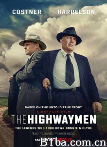 劫匪/追击雌雄大盗/缉狂公路(台)/The Highwaymen-720p|1080p高清bt种子下载