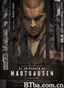 集中营里的摄影师/El fotógrafo de Mauthausen-720p|1080p高清bt种子下载