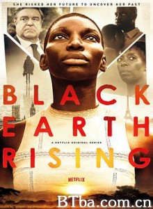 黑土崛起/Black Earth Rising-720p|1080p高清bt种子下载