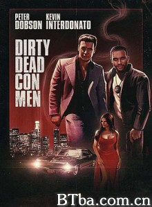 肮脏的骗子/dirty-dead-con-men-720p|1080p高清bt种子下载