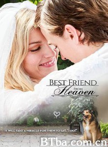 来自天堂的最好朋友/Best Friend from Heaven-720p|1080p高清bt种子下载