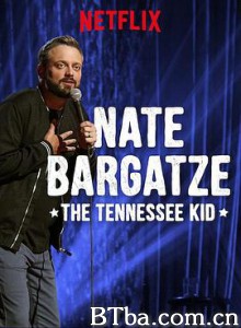 奈特·巴盖兹：田纳西小子/Nate Bargatze: The Tennessee Kid-720p|1080p高清bt种子下载