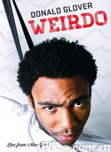 唐纳德·格洛弗：怪胎/Donald Glover: Weirdo