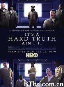 生之响往/It's a Hard Truth Ain't It-720p|1080p高清bt种子下载