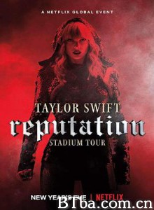 泰勒·斯威夫特：“举世盛名”巡回演唱会/Taylor Swift: Reputation Stadium Tour-720p|1080p高清bt种子下载