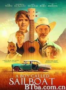 一个叫小小船的男孩/以帆船为名的少年/帆之乐/A Boy Called Sailboat-720p|1080p高清bt种子下载