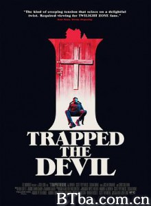 我制服了魔鬼/I Trapped the Devil-720p|1080p高清bt种子下载